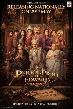 Phool Pishi O Edward (2026) Hindi (MULTI AUDIO) – – HD Poster Download - filmyfly